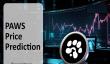 PAWS 代币价格预测：PAWS 上市价格是多少？