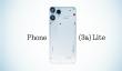 Nothing Phone(3a)Lite发布：透明极简设计 搭载天玑7300 Pro