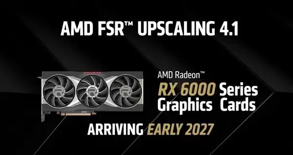 AMD详解FSR 4.1适配节奏：RDNA 2因缺AI单