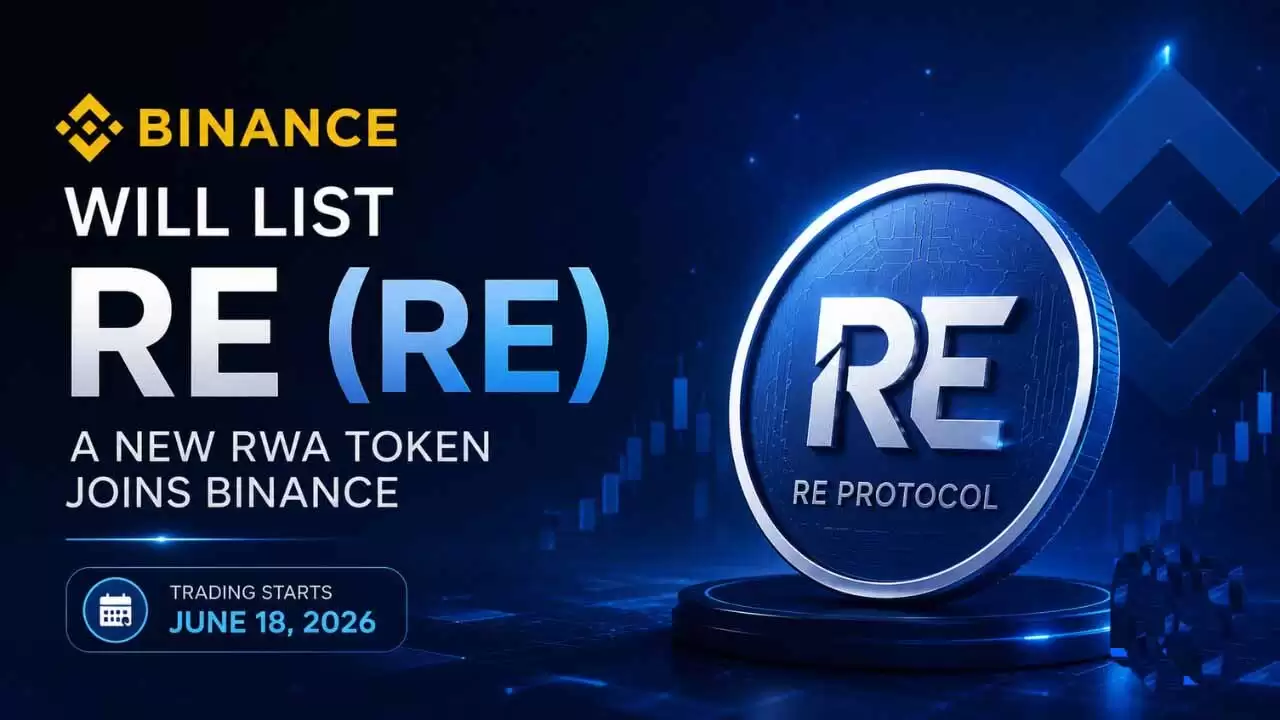 币安将上线 Re (RE)币：新型 RWA 代币，一文介绍