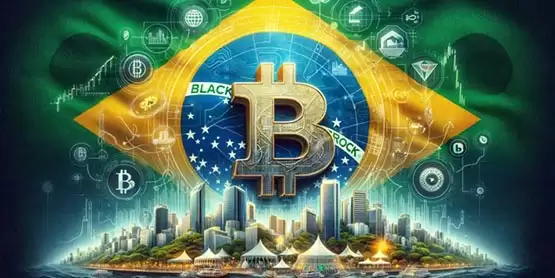 贝莱德在巴西发行比特币现货ETF IBIT BDR!代号IBIT39